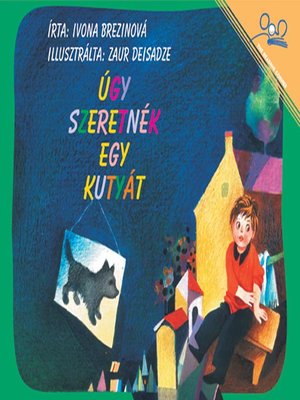 cover image of Úgy Szeretnék Egy Kutyát